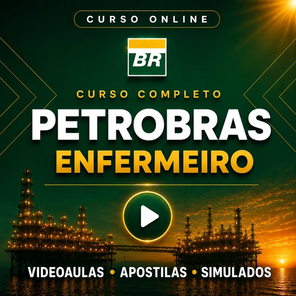 Curso Petrobras - ENFERMEIRO | Videoaulas + Apostilas + Simulados