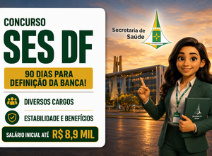 Concurso SES DF 2026: MPDFT determina prazo para definição da banca; edital avança para nova etapa