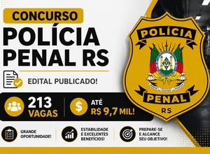 Concurso Polícia Penal RS: edital com 213 vagas e até R$ 9,7 mil!