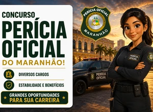Concurso Perícia Oficial MA 2026: edital publicado com 76 vagas e salários de até R$ 14,6 mil