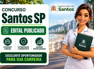 Concurso Prefeitura de Santos 2026: edital publicado com 226 vagas e salários de até R$ 13,2 mil