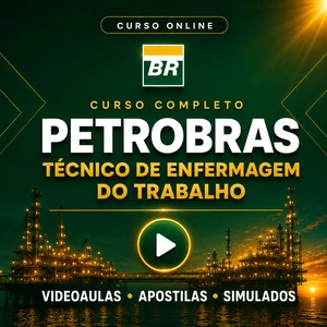 Curso Petrobras - Técnico de Enfermagem do Trabalho | Videoaulas + Apostilas + Simulados