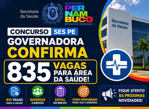 Concurso SES PE 2026 é autorizado com 835 vagas; edital pode sair em breve