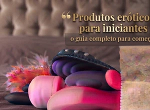 Produtos Eróticos para Iniciantes