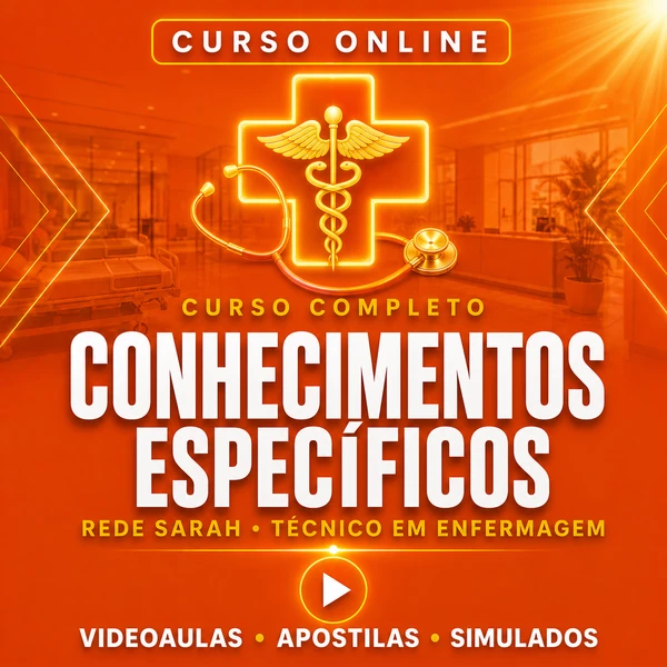 Curso Técnico em Enfermagem - Rede Sarah | Videoaulas + Apostilas + Simulados