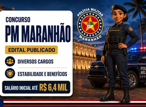 Concurso PM MA 2026: edital publicado com 1.000 vagas para Soldado e salário de R$ 6,1 mil