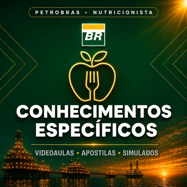 Curso Petrobras - Nutricionista | Videoaulas + Apostilas + Simulados