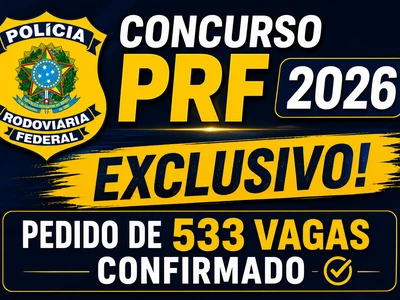 Concurso PRF 2026:  Pedido de 533 vagas confirmado