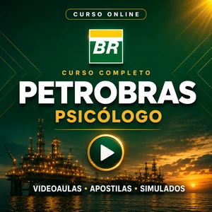Curso Petrobras - Psicólogo | Videoaulas + Apostilas + Simulados