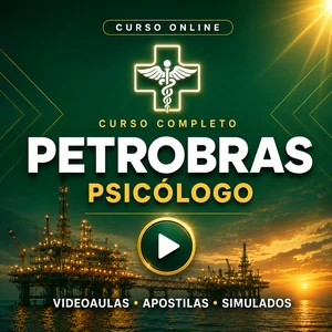 Curso Petrobras - Psicólogo | Videoaulas + Apostilas + Simulados